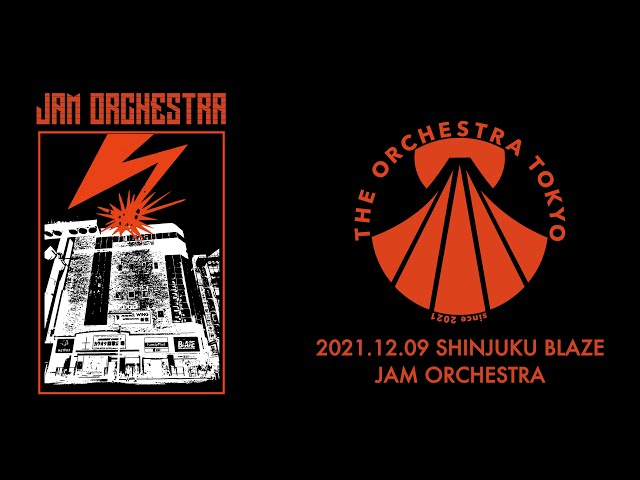 THE ORCHESTRA TOKYO 1st ONEMAN SHOW『JAM ORCHESTRA AGAIN』at 新宿BLAZE 2021.12.9