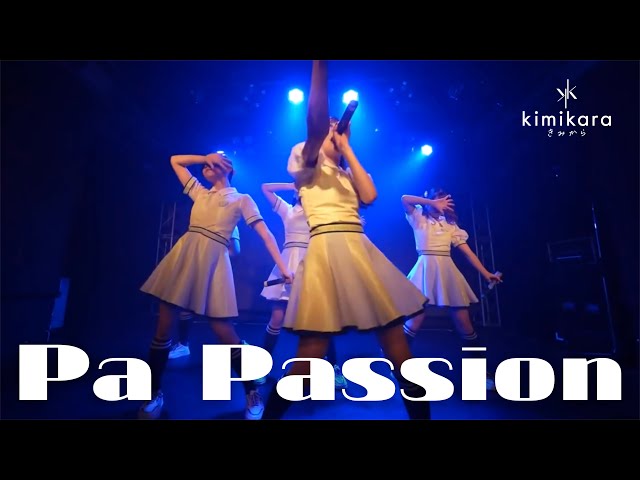 【Live Video】Pa Passion / kimikara（きみから）
